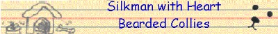 Silkman with Heart Bearded Collies